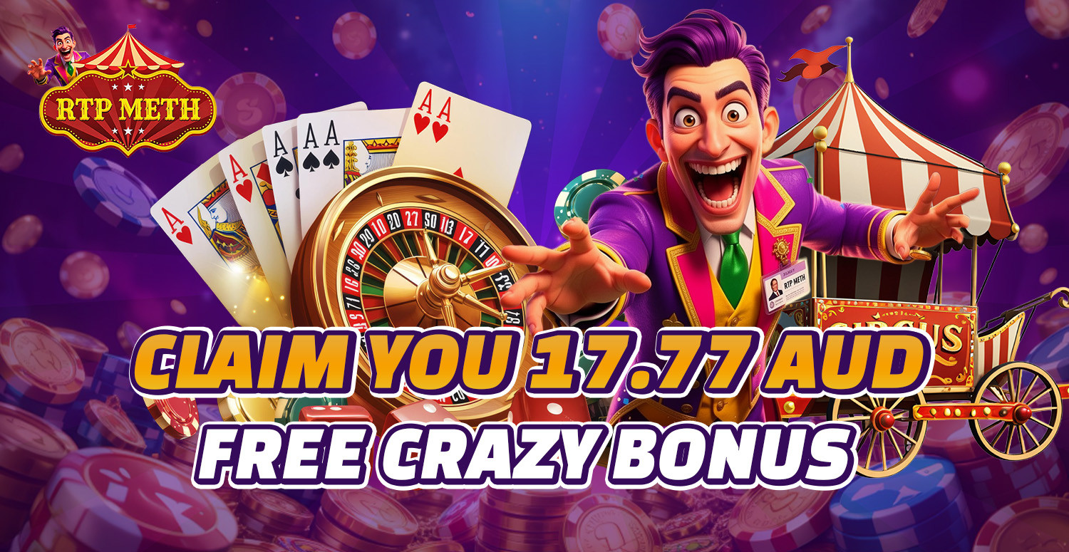 RTPMeth — claim 17.77 AUD free crazy bonus